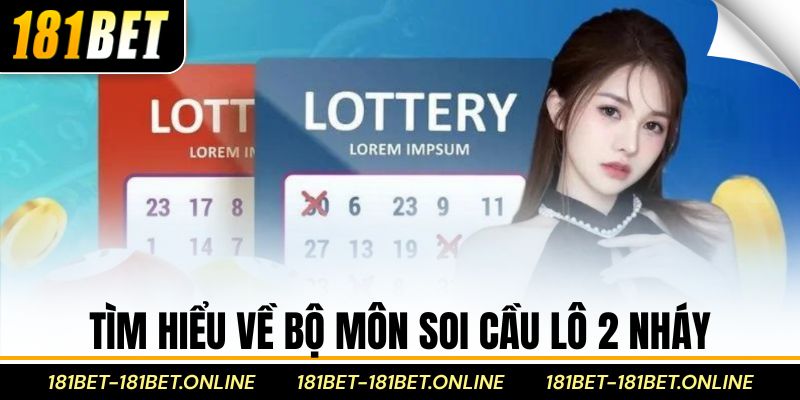 Tìm hiểu về bộ môn soi cầu lô 2 nháy